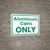 Aluminum Cans Only Green Landscape - Wall Sign