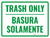 Bilingual Spanish Trash Only Green Landscsape - Wall Sign