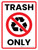 Trash Only Red with Icon Portrait - Wall Sign