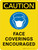 Caution: Face Coverings Encouraged - Wall Sign