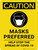 Caution: Masks Preferred Help Stop The Spread Of Covid-19 - Wall Sign