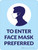 To Enter Face Mask Preferred - Wall Sign