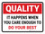 Quality: It Happens When You Care Enough Landscape - Wall Sign