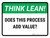 Think Lean: Does this process add value Landscape - Wall Sign