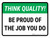 Think Quality: Be Proud Of The Job You Do Landscape - Wall Sign