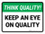 Think Quality: Keep An Eye On Quality Landscape - Wall Sign