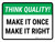 Think Quality: Make It Once Make It Right Landscape - Wall Sign