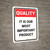 Quality: It is Our Most Important Product Portrait - Wall Sign
