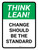 Think Lean: Change Should Be The Standard Portrait - Wall Sign
