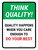 Think Quality: It Happens When You Care Enough Portrait - Wall Sign