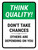Think Quality: Don't Take Chances Others Are Depending On You Portrait - Wall Sign
