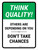Think Quality: Others Are Depending On You Don't Take Chances Portrait - Wall Sign