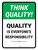 Think Quality: Quality Is Everyone's Responsibility Portrait - Wall Sign