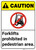 Caution: Forklifts Prohibited In Pedestrian Area ANSI - Wall Sign
