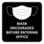 Mask Encouraged Before Entering Office Black Rectangular - Floor Sign