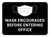 Mask Encouraged Before Entering Office Black Rectangular - Floor Sign