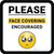 Please Face Covering Encouraged With Emoticon - Floor Sign