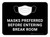 Masks Preferred Before Entering Break Room Black Rectangular - Floor Sign