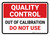 Quality Control: Out Of Calibration Landscape - Wall Sign