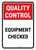 Quality Control: Equipment Checked Portrait - Wall Sign