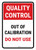 Quality Control: Out Of Calibration Portrait - Wall Sign