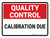 Quality Control: Calibration Due Landscape - Wall Sign