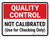 Quality Control: Not Calibrated Use For Checking Only Landscape - Wall Sign