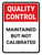 Quality Control: Maintained But Not Calibrated Portrait - Wall Sign