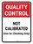 Quality Control: Not Calibrated Use For Checking Only Portrait - Wall Sign