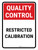 Quality Control: Restricted Calibration Portrait - Wall Sign