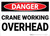 Danger: Crane Working Overhead - Wall Sign