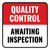Quality Control: Awaiting Inspection Square - Floor Sign