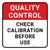 Quality Control: Check Calibration Before Use Square - Floor Sign