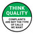 Think Quality: Complaints Are Not The Type Of Calls We Want Circular - Floor Sign