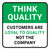 Think Quality: Customers Are Loyal to Quality Not The Company Square - Floor Sign