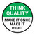 Think Quality: Make It Once Make It Right Circular - Floor Sign