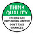 Think Quality: Others Are Depending On You Don't Take Chances Circular - Floor Sign