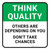 Think Quality: Others Are Depending On You Don't Take Chances Square - Floor Sign
