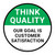 Think Quality: Our Goal Is Customer Satisfaction Circular - Floor Sign