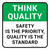 Think Quality: Safety Is The Priority Quality Is The Standard Square - Floor Sign
