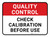 Quality Control: Check Calibration Before Use Rectangular - Floor Sign