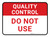 Quality Control: Do Not Use Rectangular - Floor Sign