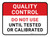 Quality Control: Do Not Use Until Tested Or Calibrated Rectangular - Floor Sign