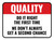 Quality: Do It Right The First Time We Don't Always Get A Second Chance Rectangular - Floor Sign