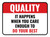 Quality: It Happens When You Care Enough To Do Your Best Rectangular - Floor Sign