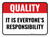 Quality: It Is Everyone'S Responsibility Rectangular - Floor Sign