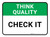 Think Quality: Check It Rectangular - Floor Sign