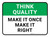 Think Quality: Make It Once Make It Right Rectangular - Floor Sign