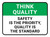 Think Quality: Safety Is The Priority Quality Is The Standard Rectangular - Floor Sign