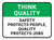 Think Quality: Safety Protects People Quality Protects Jobs Rectangular - Floor Sign